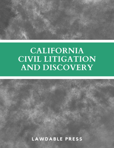 California Civil Litigation and Discovery - January 2025